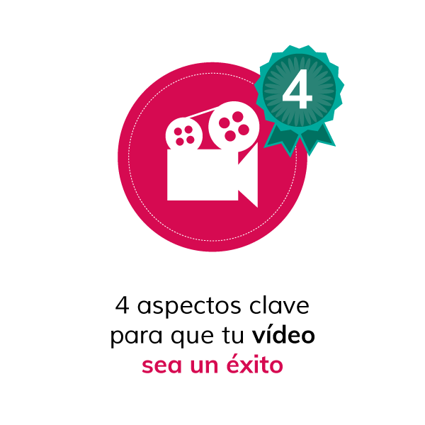 4 aspectos clave para que tu vídeo sea un éxito_Mesa de trabajo 1