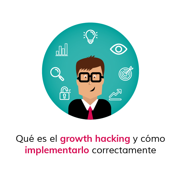 que-es-el-growth-hacking-y-como-implementarlo-correctamente