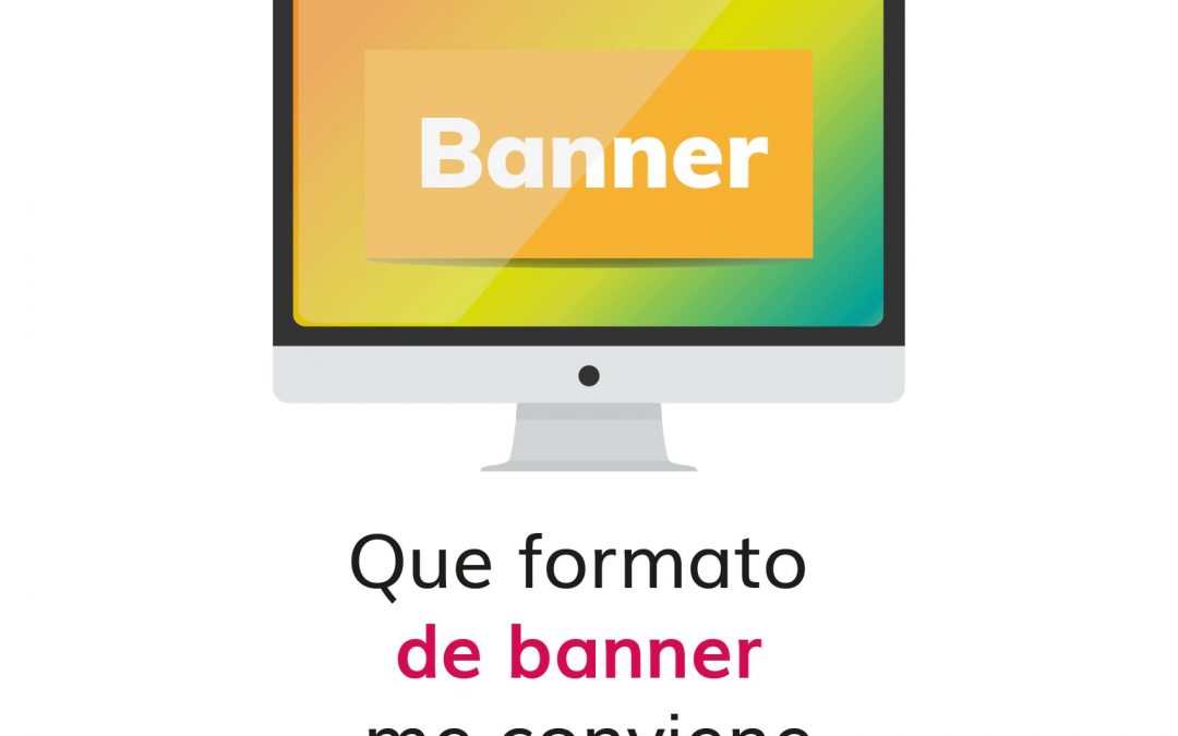 Que formato de banner me conviene