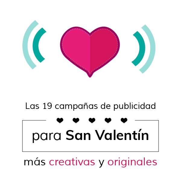 campanas de publicidad para san valentin