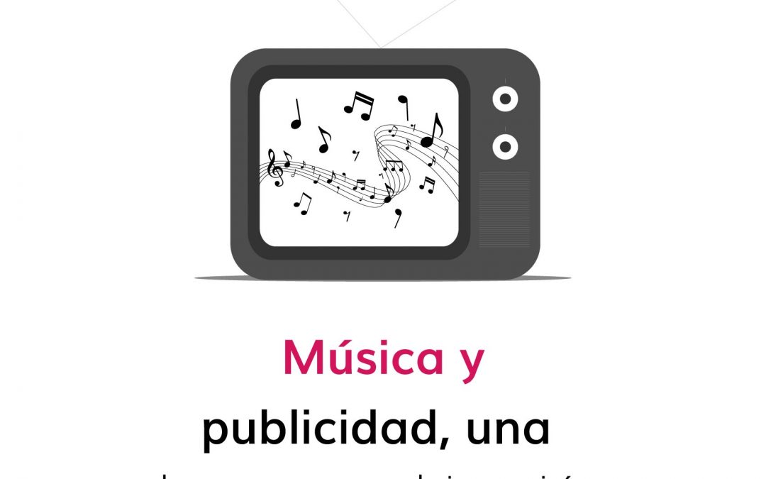 Música y publicidad, una buena combinación