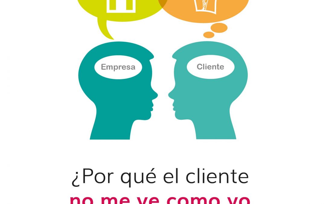 ¿Por qué el cliente no me ve como yo quiero que me vea?
