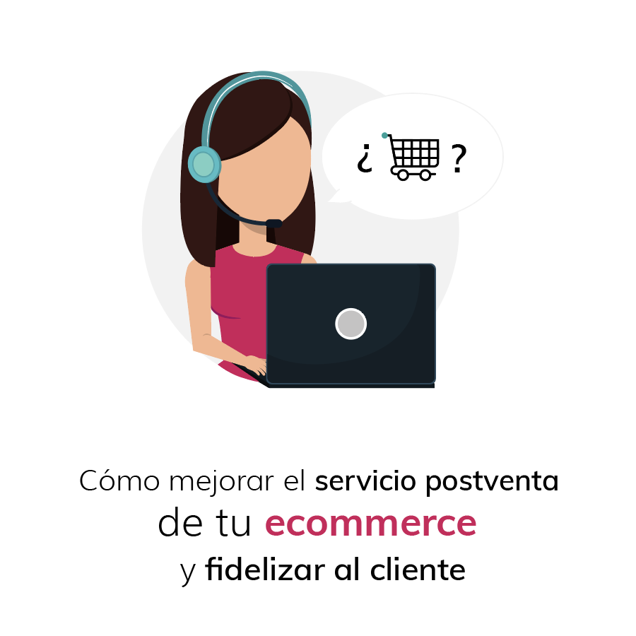 como-mejorar-el-servicio-postventa-de-tu-ecommerce-y-fidelizar-clientes