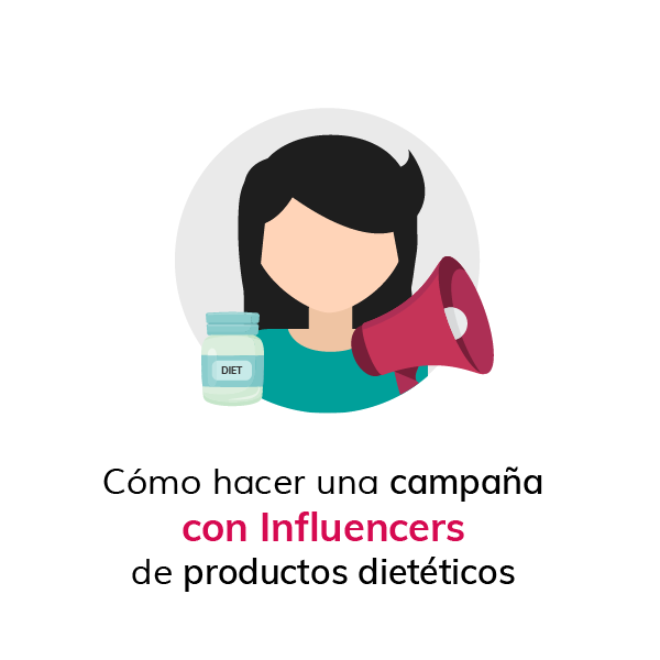 como-hacer-una-campana-con-influencers-productos-dieteticos