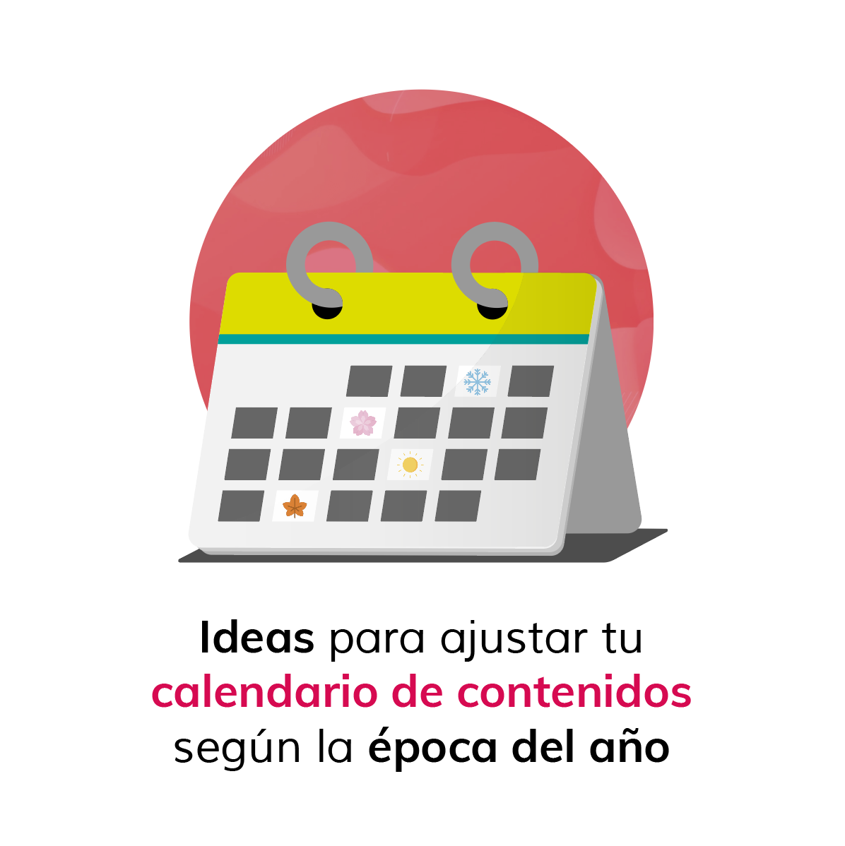 ideas para ajustar tu calendario de contenidos