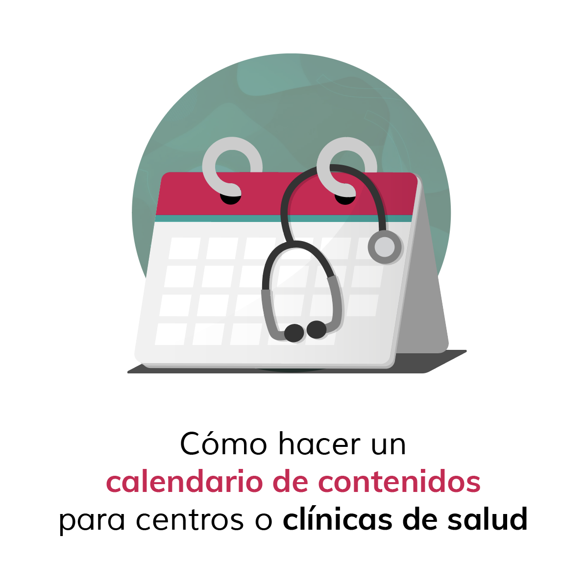 como hacer un calendario de contenidos para una clinica de salud