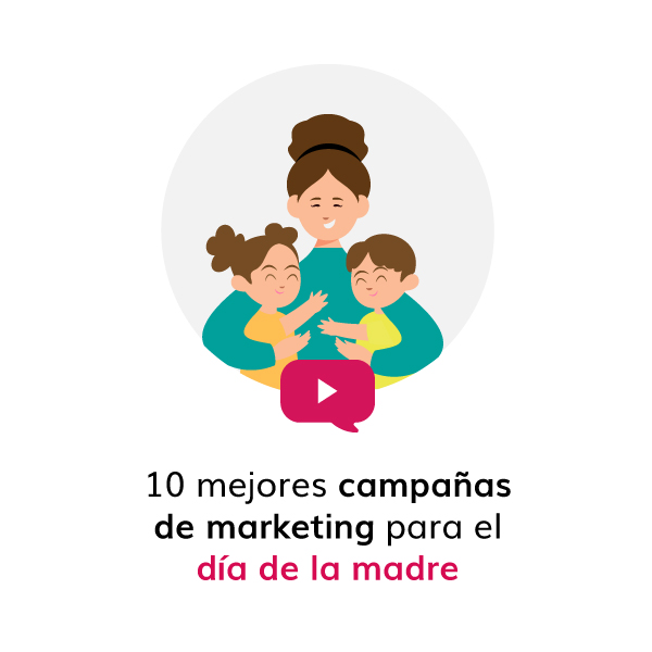 10-campanas-marketing-dia-madre