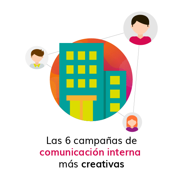 6-campañas-de-comunicación-interna-mas-creativas