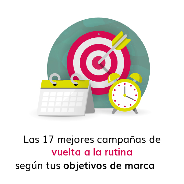 17-mejores-campañas-de-vuelta-a-la-rutina-según-tus-objetivos-de-marca-01