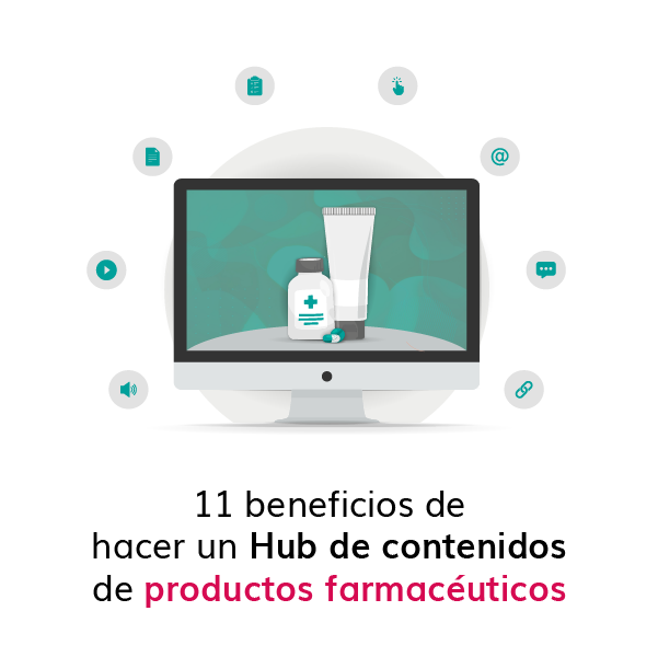 11-beneficios-de-hacer-un-Hub-de-contenidos-de-productos-farmacéuticos