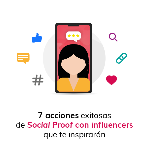 7 acciones exitosas de Social Proof con influencers que te inspirarán