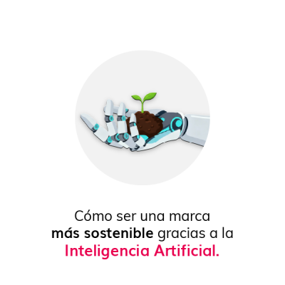 Como ser una marca mas sostenible gracias a la Inteligencia Artificial 1