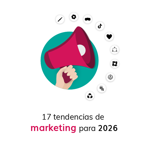 17 Tendencias de marketing para 2026