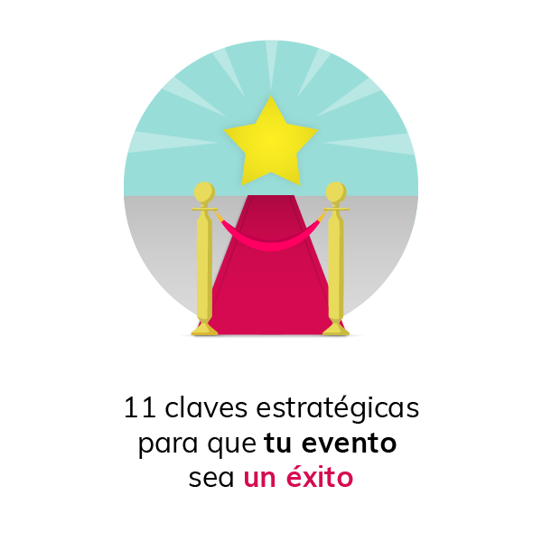 11 claves estratégicas para que tu evento sea un éxito
