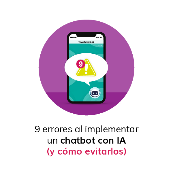 9 errores al implementar un chatbot con inteligencia artificial (y cómo evitarlos)