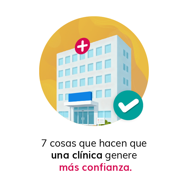 7 cosas que hacen que una clínica genere más confianza