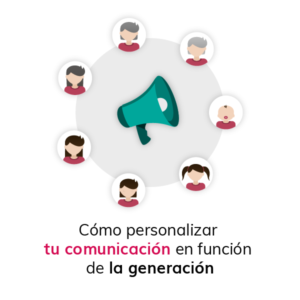 Cómo personalizar tu comunicación en función de la generación
